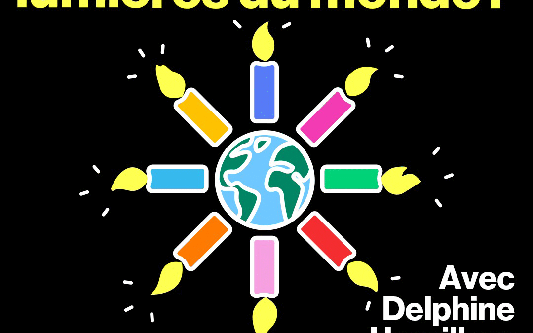 PEUT-ON RALLUMER LES LUMIÈRES DU MONDE? 2e séance