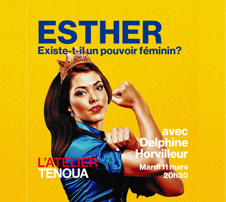 Esther : existe-t-il un pouvoir féminin?